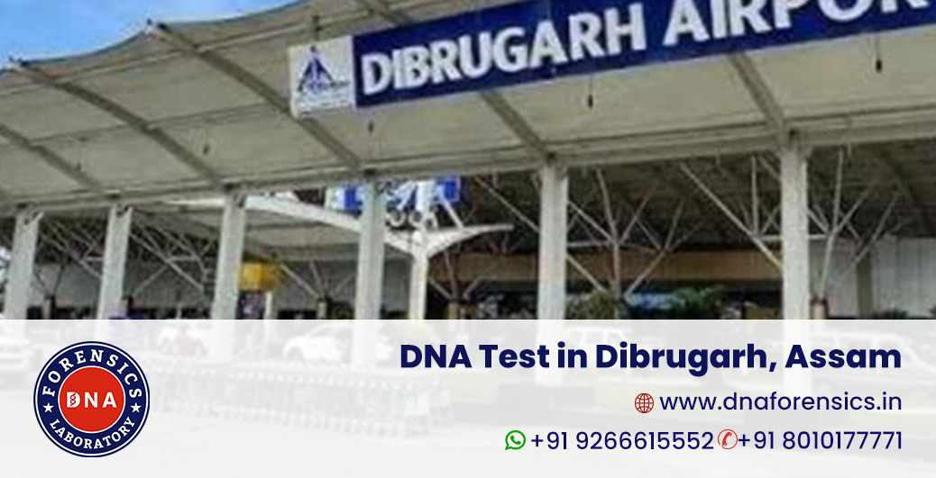 DNA Test in Dibrugarh