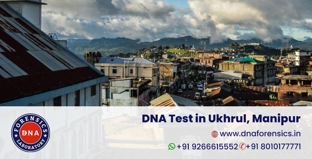 DNA Test in Ukhrul