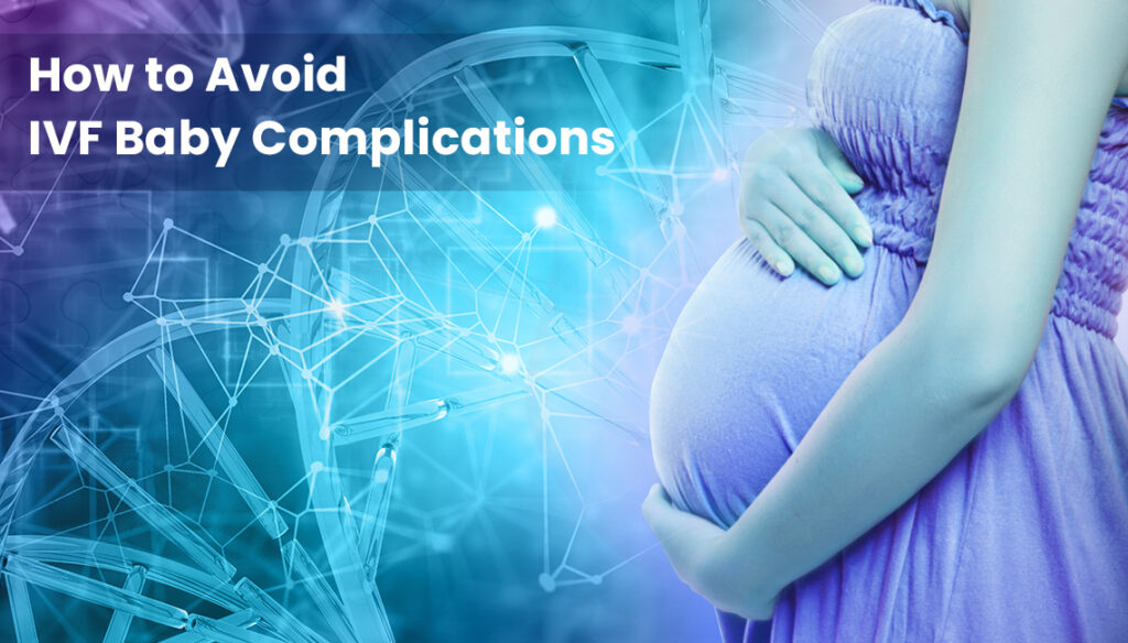 ivf baby complications