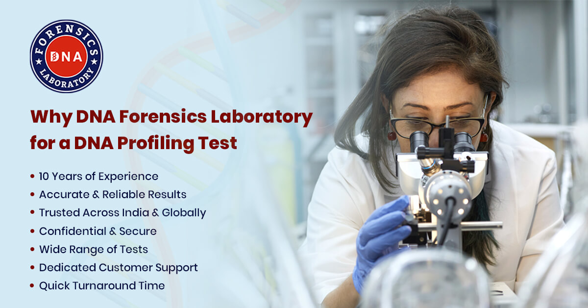 Why Chosse DNA Forensics Laboratory for a DNA Profiling